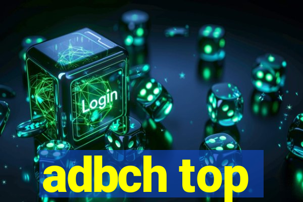 adbch top